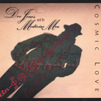 DOC JONES AND THE MEDICINE MEN: Cosmic Love