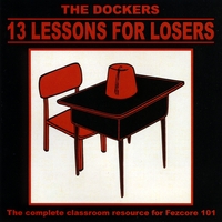 The Dockers : 13 Lessons for Losers