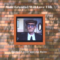 Doctor Trevor and the Ruins : Your Grandad Will Love This