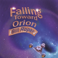 BILL ROPER: Falling Toward Orion