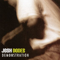 Josh Dodes : Demonstration