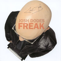 Josh Dodes : Freak (autographed)