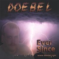 DOEBEL: Ever Since