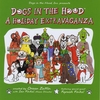 DOGS IN THE HOOD: A Holiday Extravaganza