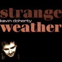 KEVIN DOHERTY: Strange Weather