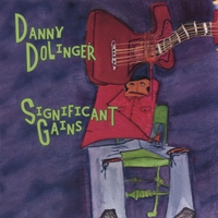 Danny Dolinger : Significant Gains