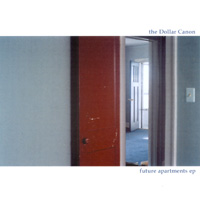 The Dollar Canon : Future Apartments EP
