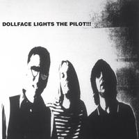 Dollface : Lights The Pilot