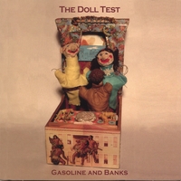 THE DOLL TEST: GASOLINE AND BANKS