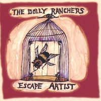 The Dolly Ranchers : Escape Artist