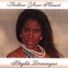 PHYLLIS DOMINGUE: Follow Your Heart