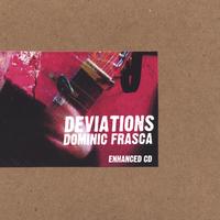Dominic Frasca : Deviations