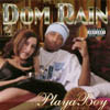 DOM RAIN: PlayaBoy