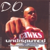 D.O.: Undisputed