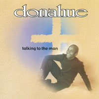 Donahue : Talking To The Man