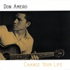 DON AMERO: Change Your Life