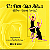 Don Caron: The First Class Album Yellow Volume (revised) Music for Ballet Class