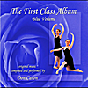 Don Caron: The First Class Album Blue Volume (revised) Music for Ballet Class