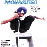 Don Cutec : Pachacutec MP3's Kraziest Nigga