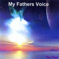 DON DEAL: MY FATHERS VOICE