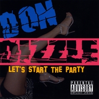 Don Dizzle : Lets Start The Party