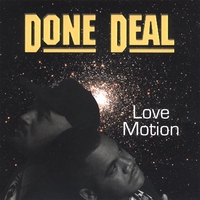 DONE DEAL: Love Motion