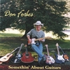 DON FORBES: Somethin' About Guitars