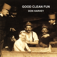 Don Harvey : Good Clean Fun