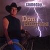 Don Hughes: Someday...