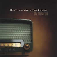 Don Stiernberg & John Carlini : By George