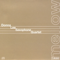 Donna Lee Saxophone Quartet : Mellow