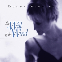 DONNA MICHAEL: The Will of the Wind