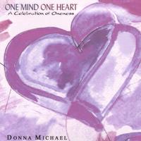 DONNA MICHAEL: One Mind One Heart