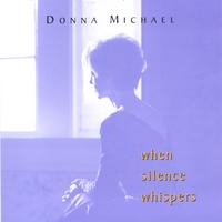 Donna Michael : When Silence Whispers