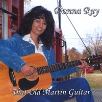 Donna Ray : That Old Martin Guitar