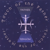 DONNA SOMERVILLE: Touch of the Father, Touch of the Mother
