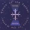 DONNA SOMERVILLE: Touch of the Father, Touch of the Mother