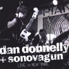 DAN DONNELLY AND SONOVAGUN: Live in NYC