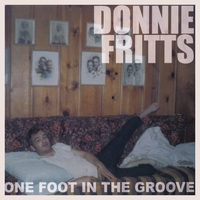 DONNIE FRITTS: One Foot in the Groove