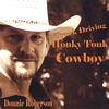 DONNIE ROBERSON: Truck Driving Honky Tonk Cowboy