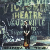 BRUCE DONNOLA: Vaudeville