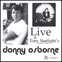 DONNY OSBORNE: Live at Tony Starlight's