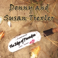 DONNY AND SUSAN TREXLER: The Edge of Paradise