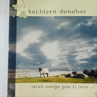 KATHLEEN DONOHOE: Irish Songs You'll Love