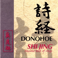 Donohoe : Shi Jing: Ancient Book of Songs