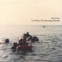 DON PERIS: Go When the Morning Shineth
