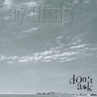 Don't Ask : Nothing