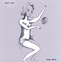 Don't Die : Stay Alive