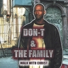 DON-T: Don-T & The Family Walk With Christ