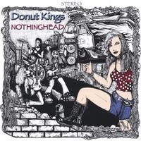 DONUT KINGS: Nothinghead